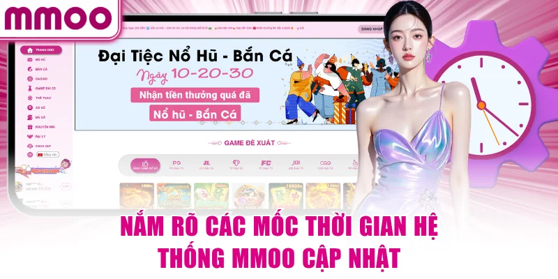 MMOO Bảo Trì Hệ Thống - Nguyên Nhân Và Thời Gian Định Kỳ 7 Nắm rõ các mốc thời gian hệ thống MMOO cập nhật